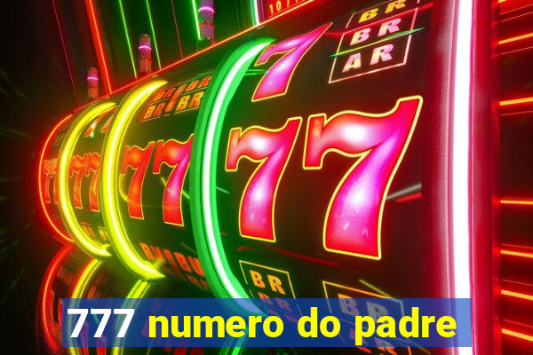 777 numero do padre